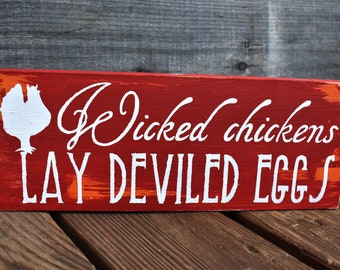 Wicked Chickens Lay Deviled Eggs | Funny Wooden Chicken Sign | Reclaimed Wood