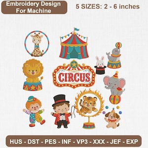 Könnte beinhalten: Ein digitales Stickmuster-Set mit Zirkusmotiven, darunter eine Giraffe, ein Zirkuszelt, ein Löwe, ein Hase im Hut, eine Robbe, ein Zirkusschild, ein Elefant, ein Clown, ein Zirkusdirektor, ein Tiger und ein Hund. Text: Embroidery Design For Machine, 5 SIZES: 2 - 6 inches, HUS - DST - PES - INF - VP3 - XXX - JEF - EXP.