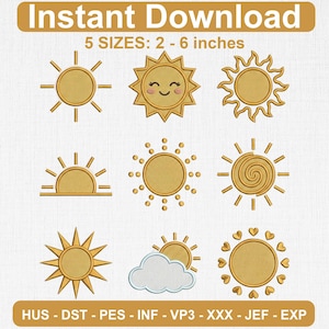 May include: A collection of nine gold-colored sun designs in various styles. The text "Instant Download" and "5 SIZES: 2 - 6 inches" are at the top. The bottom of the image displays embroidery file formats. The sun designs include a smiling sun, a sun with hearts, and a sun with a cloud.