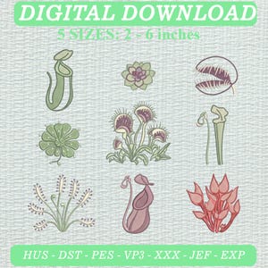 May include: A digital download embroidery design set featuring nine distinct carnivorous plants and succulents in shades of green, purple, and pink. The text reads DIGITAL DOWNLOAD 5 SIZES: 2-6 inches and HUS-DST-PES-VP3-XXX-JEF-EXP.