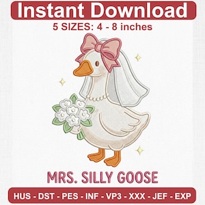 Pode incluir: Um desenho de bordado com um ganso de desenho animado usando um véu e segurando um buquê. O desenho inclui o texto "MRS. SILLY GOOSE" e está disponível em 5 tamanhos, de 10,16 a 20,32 cm.