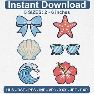 May include: Digital embroidery design set featuring six summer-themed icons: a light blue bow, a red starfish, a beige seashell, light green sunglasses, a blue ocean wave, and a red hibiscus flower. Text reads Instant Download 5 SIZES: 2 - 6 inches.