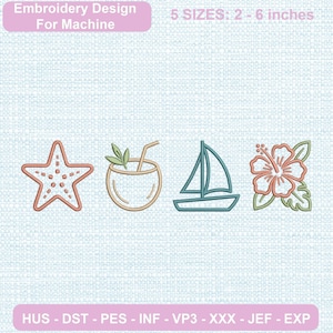 May include: Machine embroidery design featuring four summer icons: a starfish, a coconut drink, a sailboat, and a hibiscus flower. The text reads Embroidery Design For Machine and 5 SIZES: 2 - 6 inches, with file formats HUS, DST, PES, INF, VP3, XXX, JEF, EXP.