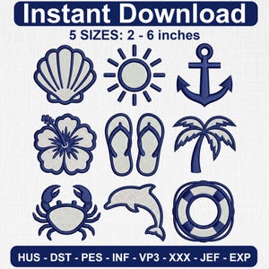 May include: Navy blue embroidery designs featuring a seashell, sun, anchor, hibiscus flower, flip-flops, palm tree, crab, dolphin, and life preserver. The designs are available in 5 sizes, ranging from 2 to 6 inches. The text "Instant Download" is at the top.