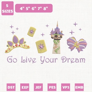 May include: An embroidered design featuring a tiara, lanterns, a tower, and a bow, with the text "Go Live Your Dream." Available in 5 sizes, from 4 to 8 inches. The design includes various file formats.