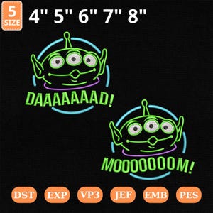 May include: Two embroidered alien designs with the text "DAAAAAAAD!" and "MOOOOOOOM!" in green. The aliens have three eyes and are outlined in neon green, purple, and blue. The size options are 4", 5", 6", 7", and 8".