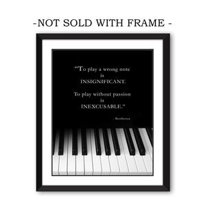 BEETHOVEN MUSIC QUOTE, Piano Keyboard Photo, Pianist, Musician, Band Teacher,  Black and White 8x10 Wall Art Print (Unframed)