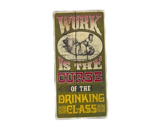 Vintage 70’s George Nathan Curse of the Drinking Class Vintage Wooden Bar Sign