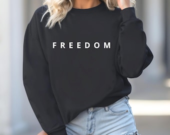 Freedom Sweatshirt | Patriotic Pullover, American Pride