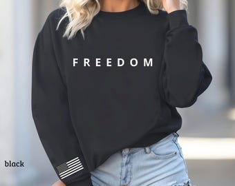 Freedom Sweatshirt, American Flag, Patriotic Pullover
