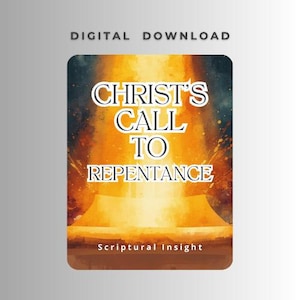 Puede incluir: Gráfico de descarga digital con el texto "CHRIST'S CALL TO REPENTANCE" en blanco, sobre un fondo abstracto vibrante de tonos naranja y amarillo. Las palabras "Scriptural Insight" están en la parte inferior.