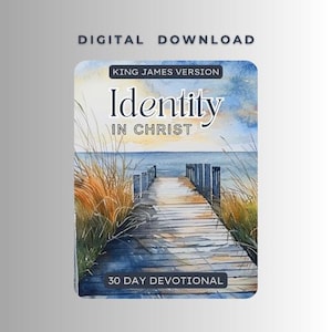 May include: Digital download graphic with the text "Identity in Christ" over a watercolor image of a wooden pier extending into the ocean. The text "King James Version" and "30 Day Devotional" are also included.