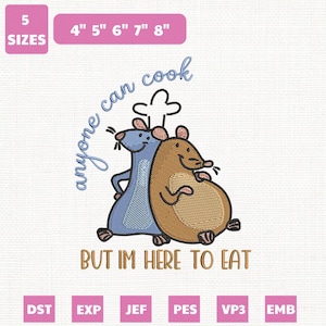 Peut inclure: Un motif de broderie représentant un rat bleu et un rat marron portant une toque de chef, avec le texte "anyone can cook" en bleu et "BUT IM HERE TO EAT" en marron. Le motif inclut des étiquettes pour 5 tailles et formats de fichiers.
