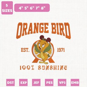Può includere: Un ricamo con la scritta "ORANGE BIRD" sopra un personaggio di uccello dei cartoni animati. Il disegno include il testo "EST. 1971" e "100% SUNSHINE". Il disegno è disponibile in 5 misure: 10 cm, 13 cm, 15 cm, 18 cm e 20 cm.