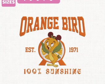 May include: An embroidered design featuring the text "ORANGE BIRD" above a cartoon bird character. The design includes the text "EST. 1971" and "100% SUNSHINE". The design is available in 5 sizes: 4", 5", 6", 7", and 8".