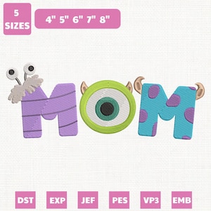 May include: A colorful embroidery design spelling "MOM" in a monster-themed font. The "M" is purple with googly eyes, the "O" is a green eye, and the "M" is blue with purple spots. Includes sizes 4", 5", 6", 7", and 8".