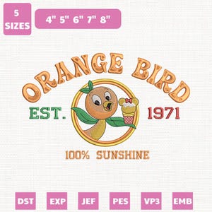 Puede incluir: Un diseño de bordado con las palabras "ORANGE BIRD" en naranja, arqueadas sobre un emblema circular. Dentro del círculo hay un pájaro de dibujos animados sosteniendo un postre. El diseño incluye el texto "EST. 1971" y "100% SUNSHINE". Disponible en 5 tamaños, de 10 cm a 20 cm.