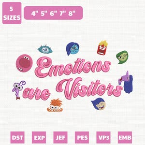 May include: Pink embroidery design with the text "Emotions are Visitors" and character illustrations. The design includes the sizes 4", 5", 6", 7", and 8". The design also includes the file types DST, EXP, JEF, PES, VP3, and EMB.