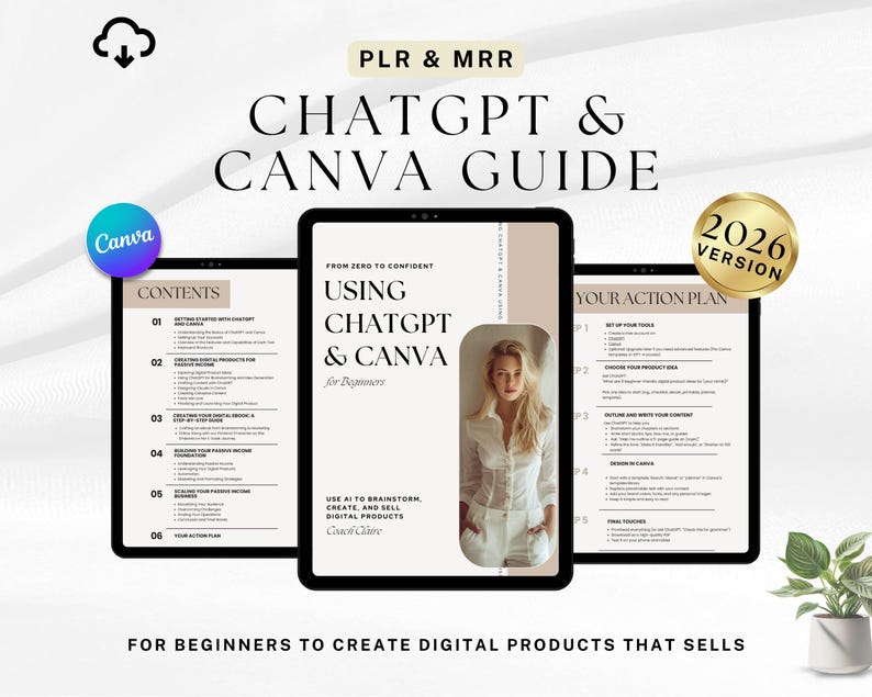 May include: A digital guide titled "CHATGPT & CANVA GUIDE" for beginners, displayed on three tablets. The guide includes sections on using AI to brainstorm, create, and sell digital products. A "2026 Version" badge is visible.