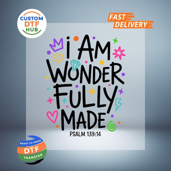 I Am Wonderfully Made DTF Transfer: Christian Iron On Decal