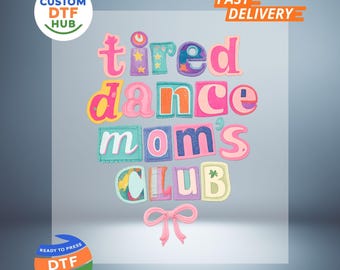 DTF-overdracht van Tired Dance Moms Club: opstrijksticker grappige dans, klaar om te drukken