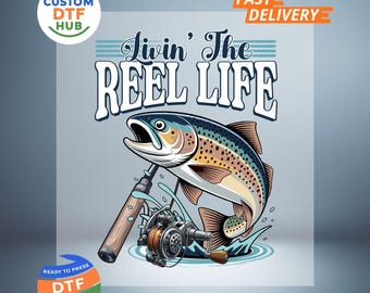 Livin The Reel Life DTF Transfer: Prezent dla wędkarza, Gotowy do druku, Tata wędkarz, Naklejka do prasowania