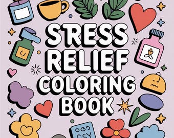 Stress Relief: Simple and Relaxing Coloring Book by Coco Wyo, 95 Stress Relief Kawaii Coloring Pages, Instant Download, Printable PDF File.