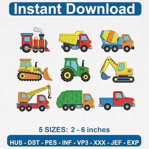 May include: A collection of colorful embroidered construction vehicles, including a train, dump truck, cement mixer, bulldozer, tractor, excavator, crane truck, garbage truck, and pickup truck. The image text says "Instant Download" and "5 SIZES: 2 - 6 inches."