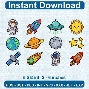 May include: A digital embroidery design set featuring twelve space-themed icons including astronauts, rockets, a UFO, the sun, Earth, Saturn, an asteroid, stars, a satellite, and a comet. Text includes Instant Download and 5 SIZES: 2 - 6 inches.