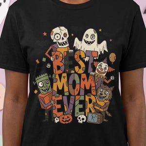 Best Mom Ever Halloween Shirt | Spooky Mama T Shirt | Cute Monster Graphic Tee | Horror Mom Fall Top | Retro Spooky Clothes | Unisex Gift