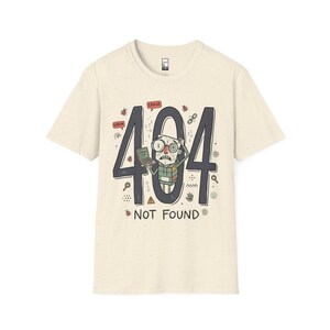 404 Not Found T-Shirt | Funny Developer Error Graphic Tee, Programmer Bug Unisex Shirt Natural