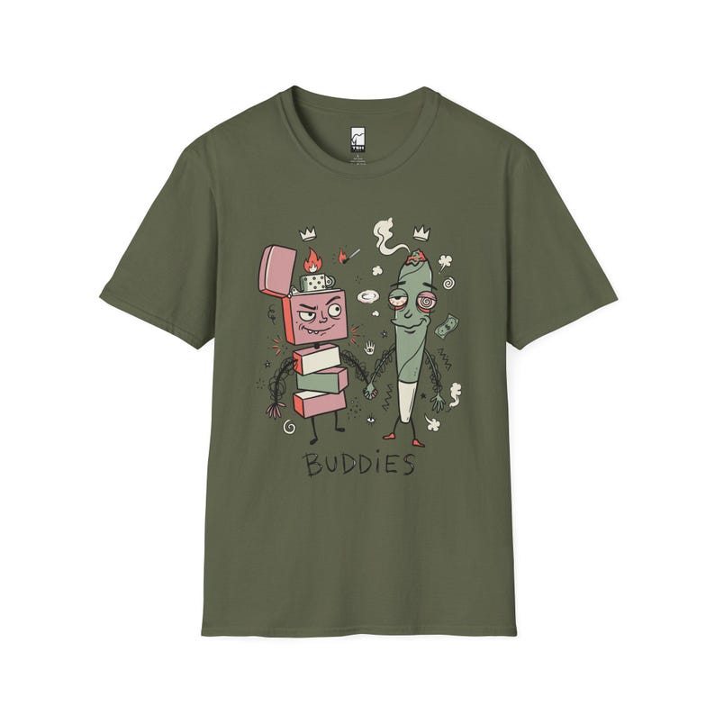 Stoner Buddies T-Shirt | Funny 420 Graphic Tee, Smoke Buddy Unisex Shirt, High Vibes Stoner Gift Military Green