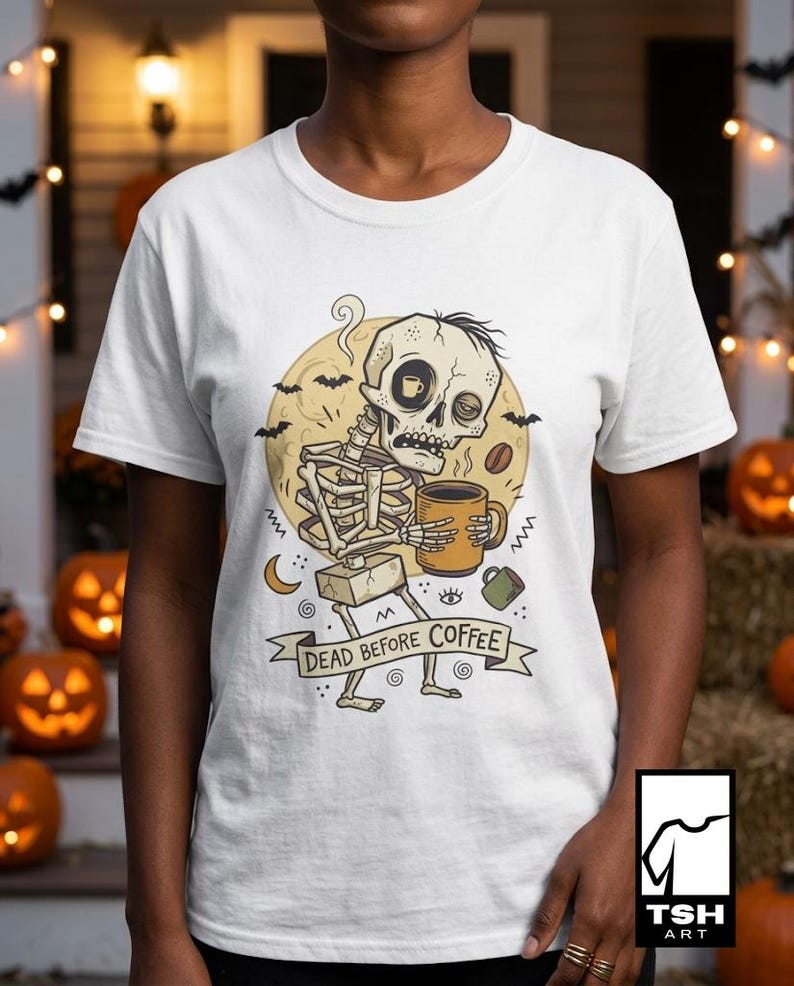 Dead Before Coffee Shirt | Skeleton Coffee T Shirt | Funny Coffee Lover Tee | Caffeine Skull Graphic Tee | Retro Coffee Tee | Unisex Gift