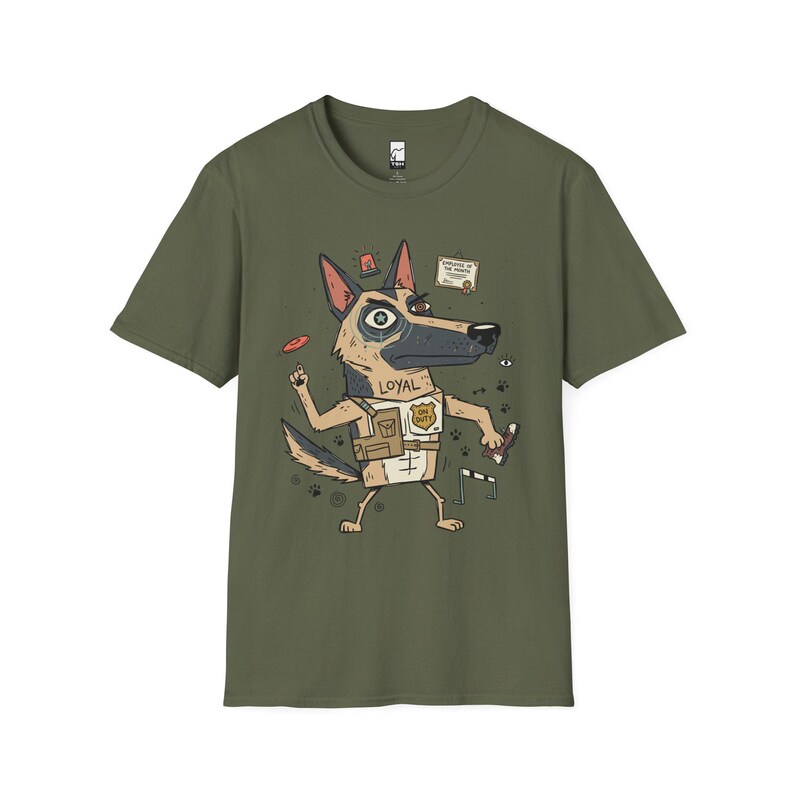 German Shepherd T-Shirt | Funny Loyal K9 Graphic Tee, Dog Lover Shirt Military Green