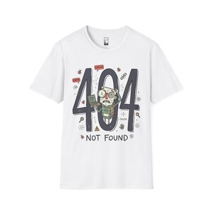 404 Not Found T-Shirt | Funny Developer Error Graphic Tee, Programmer Bug Unisex Shirt White