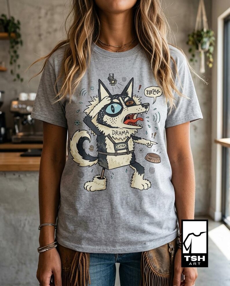 Husky Drama T-Shirt | Funny Dramatic Dog Graphic Tee, Talking Husky Dog Mom Unisex Shirt, Dog Lover Gift
