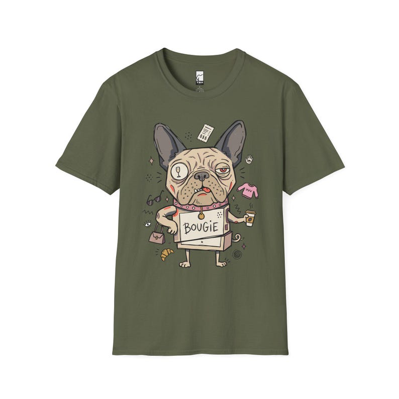 Bougie French Bulldog T-Shirt | Funny Spoiled Dog Mom Graphic Tee Military Green