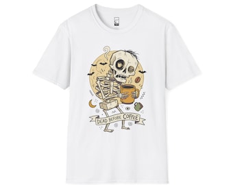Dead Before Coffee Shirt | Skeleton Coffee T Shirt | Funny Coffee Lover Tee | Caffeine Skull Graphic Tee | Retro Coffee Tee | Unisex Gift