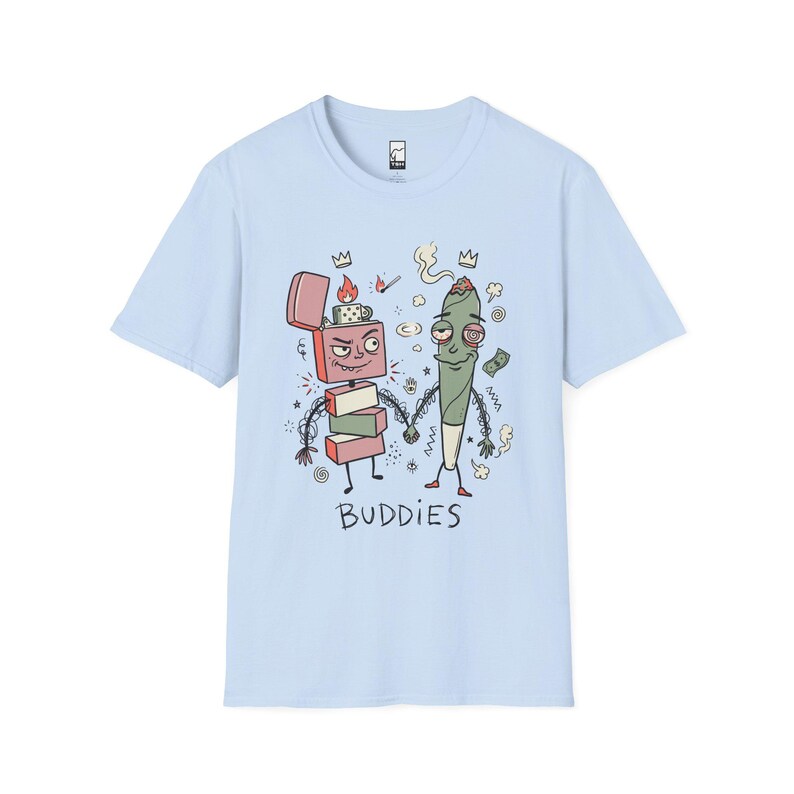 Stoner Buddies T-Shirt | Funny 420 Graphic Tee, Smoke Buddy Unisex Shirt, High Vibes Stoner Gift Light Blue