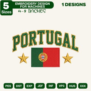 May include: An embroidery design for machines featuring the word PORTUGAL in arched green letters with gold outlines. Below the text is a rectangular flag of Portugal in green and red with a central emblem, flanked by two gold five-pointed stars.