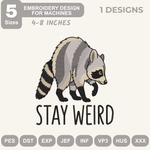 Diseño de bordado de Jimothy Raccoon, archivo de bordado a máquina Stay Weird Raccoon, meme viral de Trash Panda, descarga digital de Seattle Short Spine