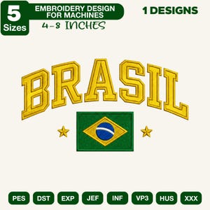 Puede incluir: Un diseño de bordado para máquinas con la palabra BRASIL en letras amarillas arqueadas sobre una bandera brasileña rectangular y dos estrellas amarillas. El texto indica 5 tamaños de 10 a 20 cm y enumera los formatos PES, DST, EXP, JEF, INF, VP3, HUS y XXX.