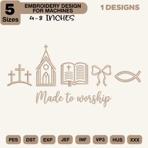 Pode incluir: Um design de bordado para máquinas com cinco ícones: três cruzes numa colina, uma igreja, uma bíblia aberta, um laço e um símbolo de peixe. Abaixo dos ícones, o texto diz Made to worship. Disponível em 5 tamanhos de 10-20 cm.