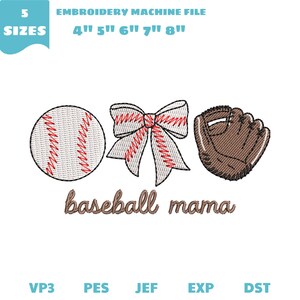 May include: An embroidery machine file design featuring a baseball, a bow, and a baseball glove. The text "baseball mama" is below the images. The design is available in 5 sizes: 4", 5", 6", 7", and 8".