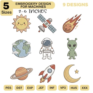 May include: Embroidery design set featuring nine space-themed designs, including a smiling sun, satellite, shooting star, Earth, astronaut, alien, Saturn, rocket, and crescent moon. Designs are available in 5 sizes, ranging from 2 to 6 inches.