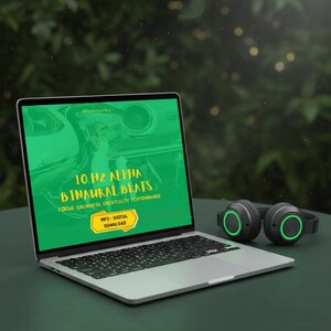 May include: A laptop displays text: "10 Hz Alpha Binaural Beats: Focus Calmness Creativity Performance." A pair of black headphones with green accents sits next to the laptop. The laptop screen has a green background with a yellow button that says "MP3 - Digital Download."