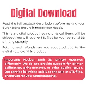May include: A white background with the words "Digital Download" in pink. The text describes the product as a digital download, with STL files for 3D printing. It also includes a notice about printer settings.