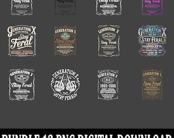 Generation X PNG Bundle 12 Designs Stay Feral Quote Sublimation PNG Retro Gen X Shirt Digital Download