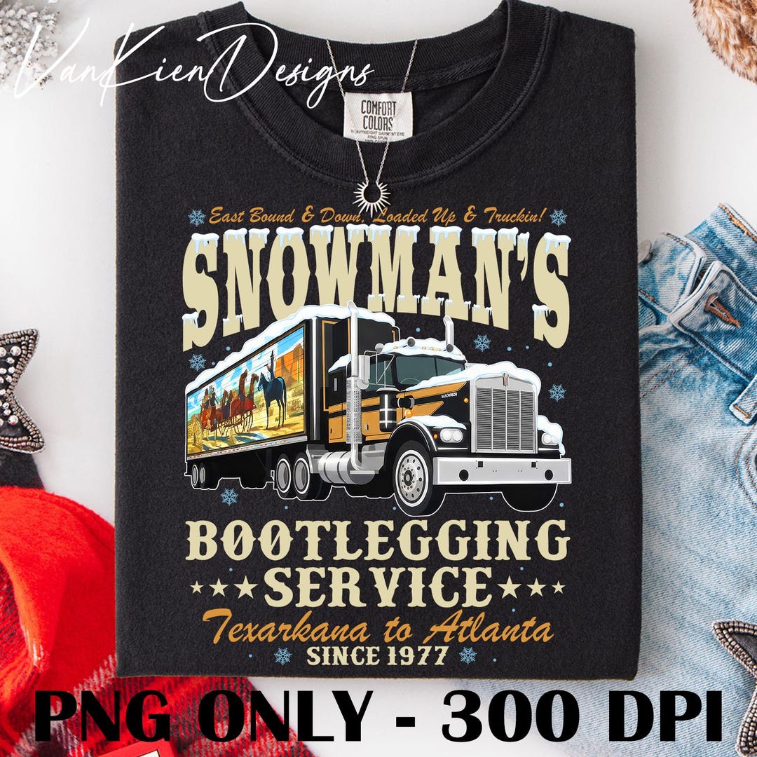 Snowman’s Bootlegging Service PNG Svg, Smokey and Bandit Movie Digital ...