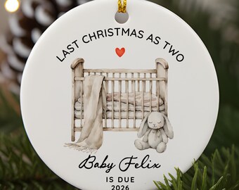 Personalized Pregnancy Announcement Ornament, Last Christmas as Two, Baby Due 2026 Keepsake